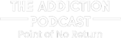 theaddictionpodcast